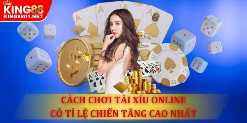 Cách chơi tài xỉu online tăng mức độ chiến thắng cao nhất