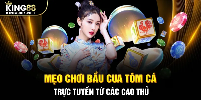Mẹo chơi bầu cua tôm cá trực tuyến từ các cao thủ